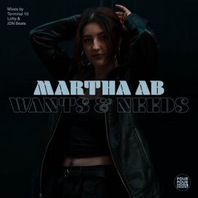 Martha AB - Wants & Needs [Four Four Soul Recordings]