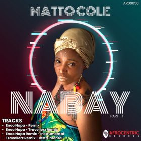 Matto Cole - Nabay (Part One) [Afrocentric]