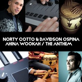 Norty Cotto & Davidson Ospina - Ahina Wooka - The Anthem [Open Bar Music]