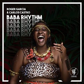Roger Garcia, Carlos Castro - Baba Rhythm [House Tribe Records]