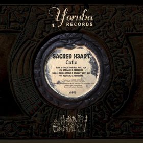SACRED H3ART, Coflo - Soul 2 Souls [Yoruba Records]