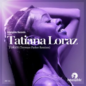 Tatiana Loraz - Token (Terrence Parker Remixes) [Intangible Records]