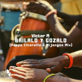 Victor M - Bailalo Y Gozalo [Union Records]