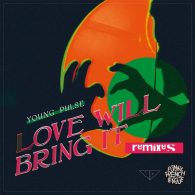 Young Pulse & Funky French League - Love Will Bring It (Remixes) [Funky French League]