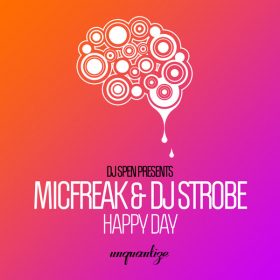 micFreak, DJ Strobe - Happy Day [unquantize]