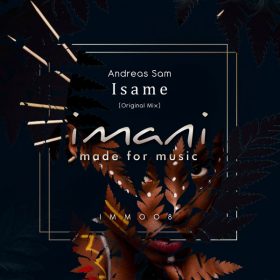 Andreas Sam - Isame [imani made for music]