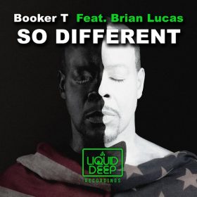 Booker T, Brian Lucas - So Different [Liquid Deep]