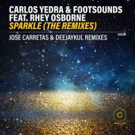 Carlos Yedra, Footsounds, Rhey Osborne - Sparkle (The Remixes) [Check It Out Records]