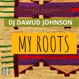 DJ Dawud Johnson - My Roots [Steele Records]