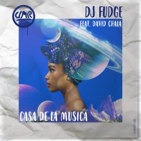 DJ Fudge, David Chala - Casa De La Música [United Music Records]