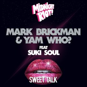 DJ Mark Brickman, Yam Who, Suki Soul - Sweet Talk [Midnight Riot]