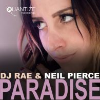 DJ Rae, Neil Pierce - Paradise [Quantize Recordings]