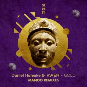 Daniel Rateuke, Awen - Gold (Manoo Remixes) [Madorasindahouse Records]