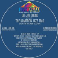 Dee Jay Sound - The Komtron Jazz Trio Live At The Late Night Jazz Cafe [FunkHut Records]