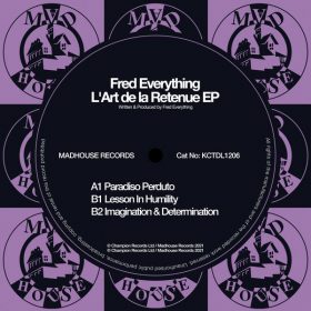 Fred Everything - L'Art De La Retenue EP [Madhouse Records]