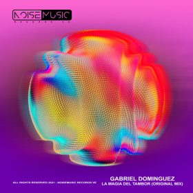 Gabriel Dominguez - La Magia Del Tambor [Noisemusic Records VE]