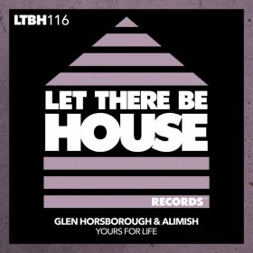 Glen Horsborough - Yours For Life [Let There Be House Records]