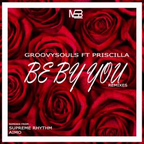 Groovysouls, Priscilla - Be by You (Remixes) [My Sound Box]