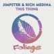 Jimpster, Rich Medina - This Thing [Foliage Records]