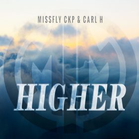MissFly, Carl H, CKP - Higher [Music In Me]