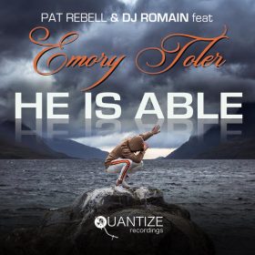 Pat Rebell, DJ Romain, Emory Toler - He Is Able [Quantize Recordings]