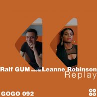 Ralf GUM, Leanne Robinson - Replay [GOGO Music]