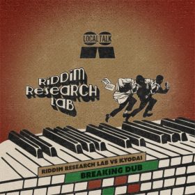 Riddim Research Lab - Breaking Dub [Local Talk]