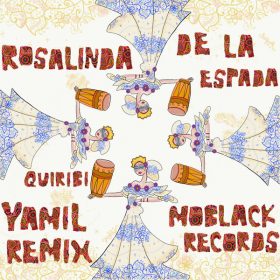 Rosalinda de la Espada, Yamil - Quiribi (Yamil Remix) [MoBlack Records]