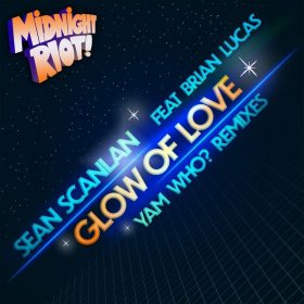 Sean Scanlan, Brian Lucas - Glow of Love [Midnight Riot]