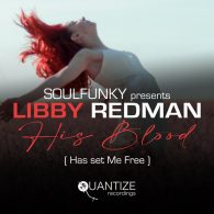 Soulfunky, Libby Redman, One Voice Gospel Choir - His Blood (Has Set Me Free) [Quantize Recordings]