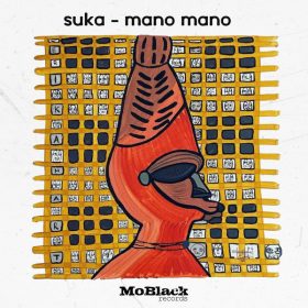 Suka - Mano Mano [MoBlack Records]