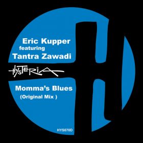 Tantra Zawadi, Eric Kupper - Momma's Blues (Original Mix) [Hysteria]