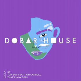 Tom Bug, Ron Carroll - That's How Deep [Dobar House]