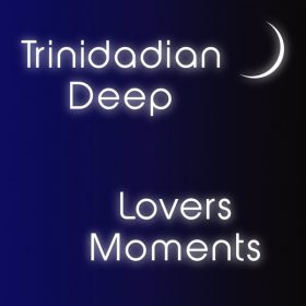 Trinidadian Deep - Lovers Moments [noctu recordings]