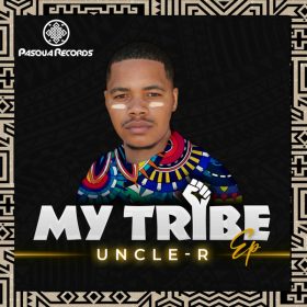 Uncle-R - My Tribe [Pasqua Records]