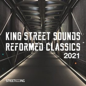 Various Artists - King Street Sounds Reformed Classics 2021 [Street King]