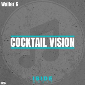Walter G - Cocktail Vision [Iside Music]