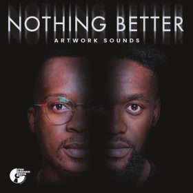 Artwork Sounds - Nothing Better [The Ashmed Hour Records]