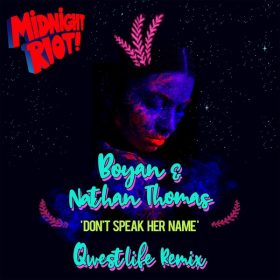 Boyan & Nathan Thomas - Don’t Speak Her Name [Midnight Riot]