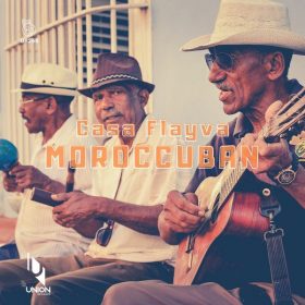 Casa Flayva - Moroccuban [Union Records]