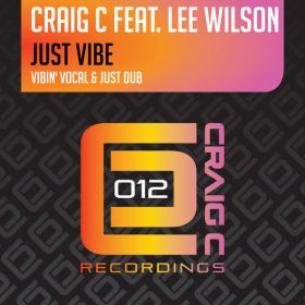 Craig C, Lee Wilson - Just Vibe [Craig C Recordings]