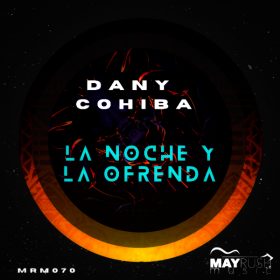 Dany Cohiba - La Noche y La Ofrenda EP [May Rush Music]