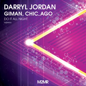 Darryl Jordan, Giman, Chic_Ago - Do It All Night (Extended Vocal Mix) [M2MR]