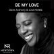 Dave Anthony, Lisa Millett - Be My Love [Newtown Recordings]