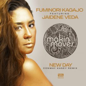 Fuminori Kagajo feat. Jaidene Veda - New Day (Conway Kasey Remix) [Makin Moves]