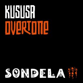 Kususa - Overtone [Sondela Recordings]