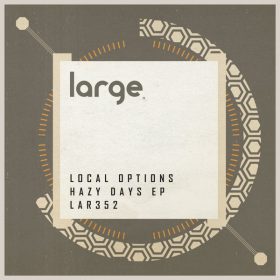 Local Options - Hazy Days EP [Large Music]