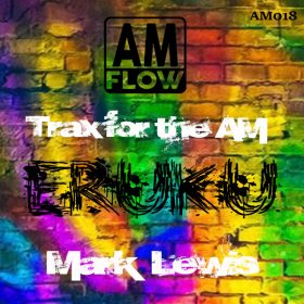 Mark Lewis - Eruku [AMFlow Records]