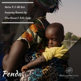 Native P., Idd Aziz - Penda [Pasqua Records S.A]