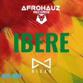 Nixxa - Ibere [Afrohauz Records]